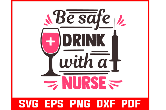 Be Safe Drink with a Nurse SVG Bundle: Real Embroidery Review