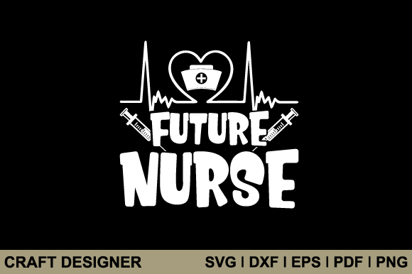 Future Nurse SVG Printable Cut File