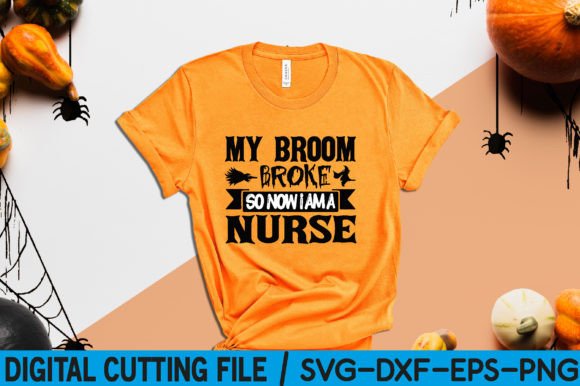 My Broom Broke so Now I Am a Nurse Svg