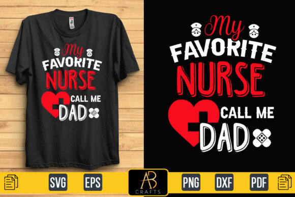 My Favorite Nurse Call Me Dad T SHIRT