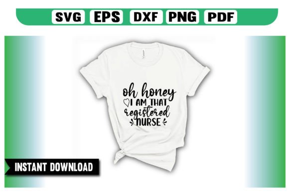 Oh Honey I’m That Registered Nurse SVG