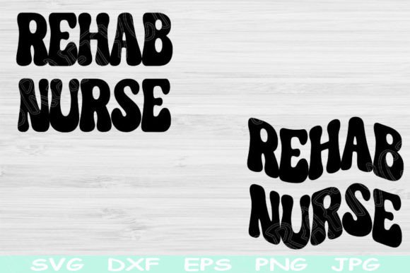 Rehab Nurse Svg, Rehab Therapy Svg File