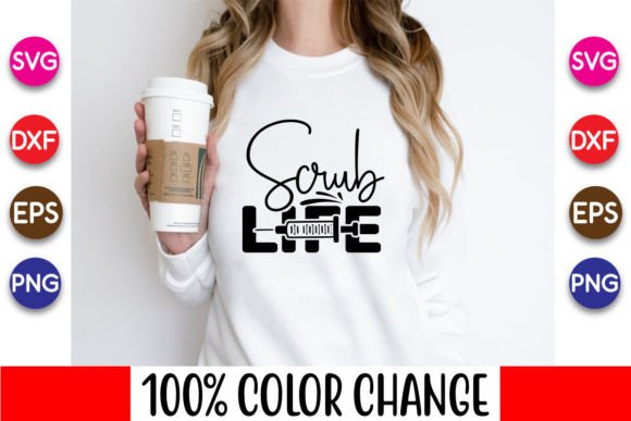 Scrub Life, Nurse SVG Designs