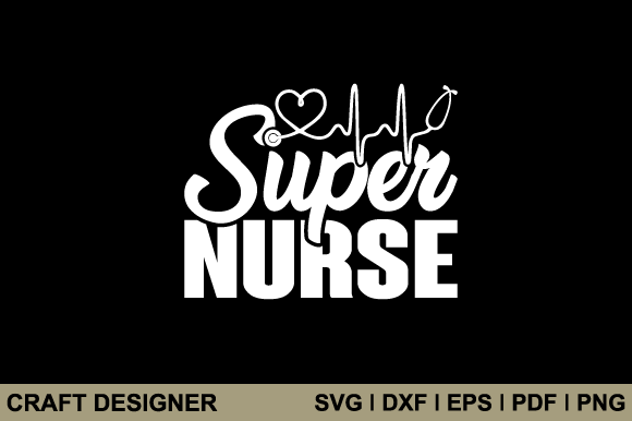 Super Nurse SVG Printable Cut File