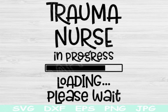 Trauma Nurse Svg In Progress Loading Dxf – A Designer’s Honest Review